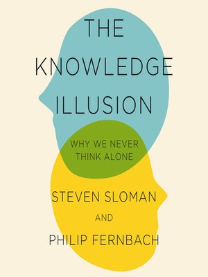 cover image of The Knowledge Illusion